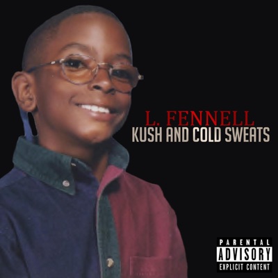 Kush and Cold Sweats (Remastered, 2017)