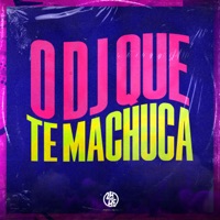 O Dj Que Te Machuca - Single - DJ PEDRIN DA 019 & MC Fahah