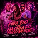 PARA FAO X NA ONDA DO BICO VERDE - Single