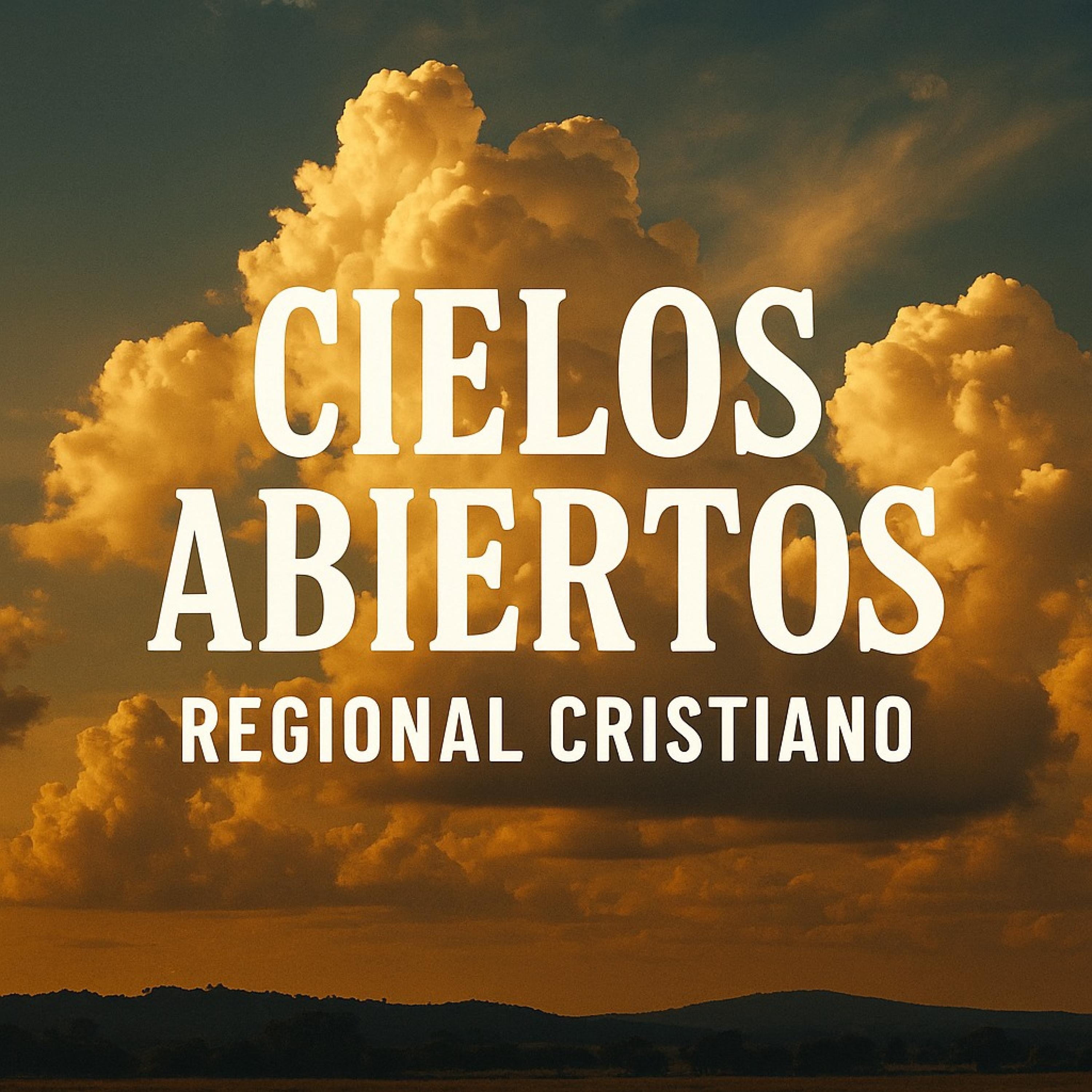 Cielos Abiertos: Regional Cristiano