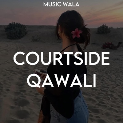 Music Wala - Courtside Qawwali