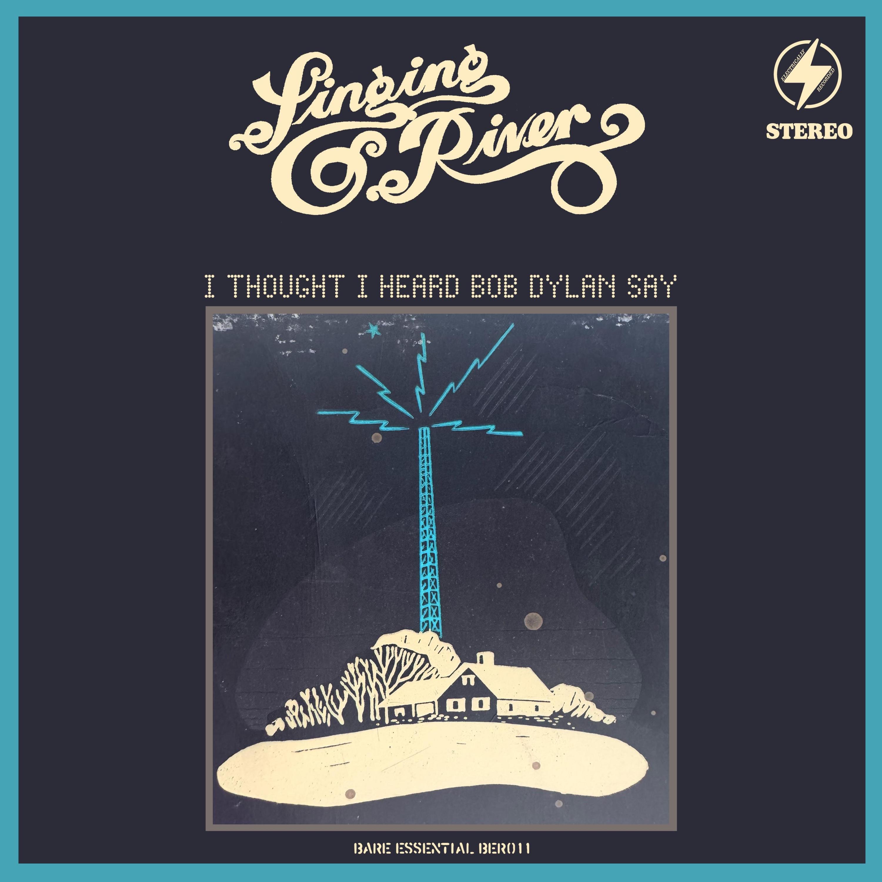 I Thought I Heard Bob Dylan Say - Single