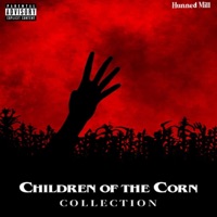 Children of the Corn - Hunned Mill