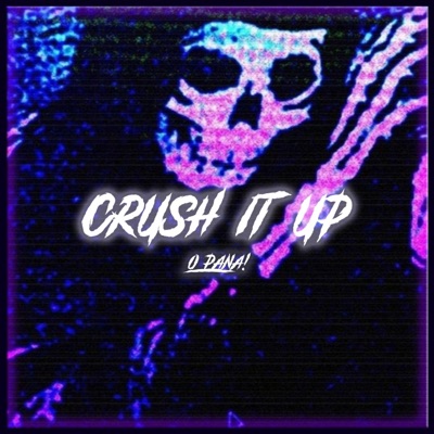 Crush It Up (O PANA!) - Single