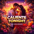 CALIENTE TONIGHT