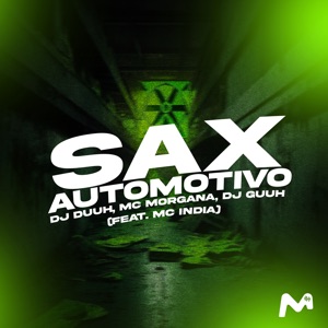 Sax Automotivo (feat. Mc India)