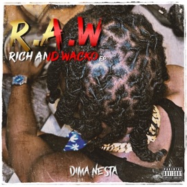 R.A.W Rich and wacko (feat. Harteez) Dima Nesta
