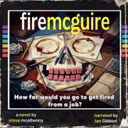Fire McGuire (Unabridged) - Steve McElhenny