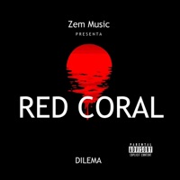 Red coral (feat. Dilema) - Single - ZemMusic