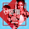 See You (The Mashup) [feat. Leila Dey] - Single