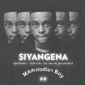 Siyangena (feat. Remo'Mo & GwamEntMusiQ)