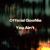 You Ain't - Single