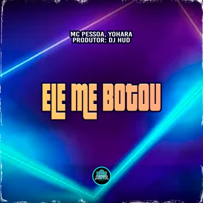 Ele Me Botou - Single