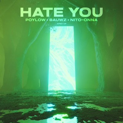 Hate You (feat. Nito-Onna) [Sped Up] - Single