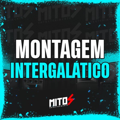 Montagem Intergalático - Single
