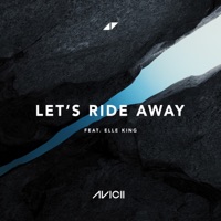 Let's Ride Away - Single - Avicii & Elle King