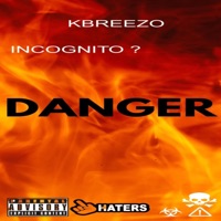 Danger (feat. Incognito ?) - Single - Kbreezo