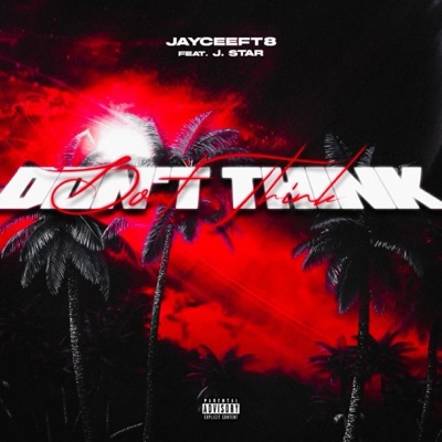 Don't Think (feat. J.Star) - Single