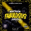 Montagem Fabulosus Duplex - Single