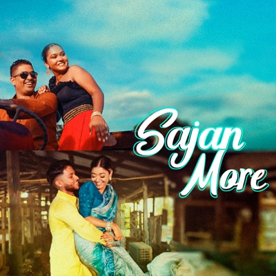Sajan More (feat. Neelam Matadin & Sathyam Matadin) - Single