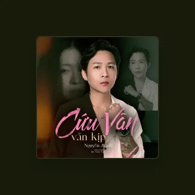 Listen to Nguyễn Mạnh, watch music videos, read bio, see tour dates & more!