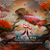 Jananeh - EP - Bahramji, Mercan Dede & Baham new Single