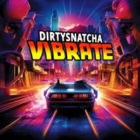 Vibrate - Single - DirtySnatcha