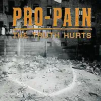 The Truth Hurts — Pro Pain
