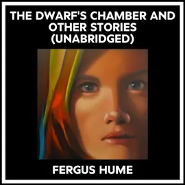 The Dwarf's Chamber And Other Stories (Unabridged)
