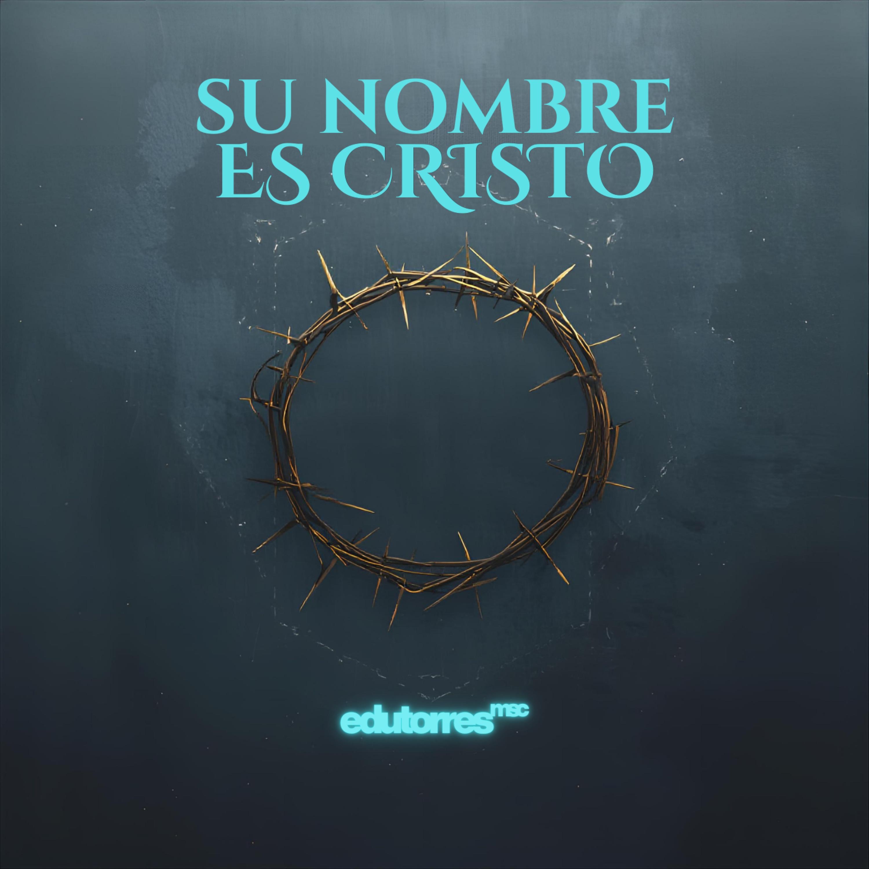 Su Nombre es Cristo - Single