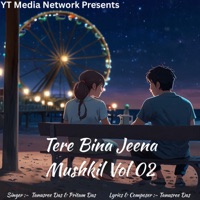 Tere Bina Jeena Mushkil Vol 02 - Tanusree Das & Pritam Das