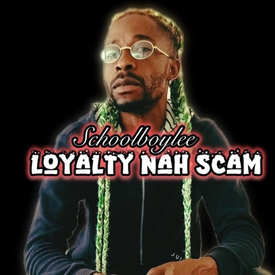 Loyality Nah Scam - Single