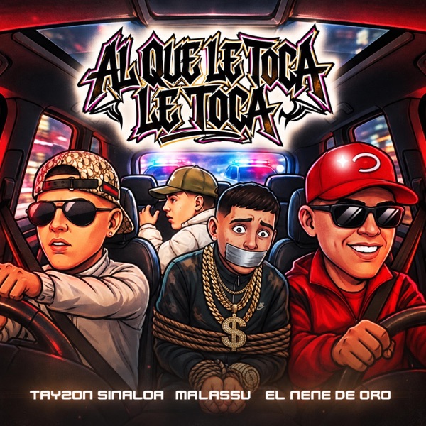 AL QUE LE TOCA LE TOCA (feat. TAYZON SINALOA & ELNENE DEORO) [REMIX]