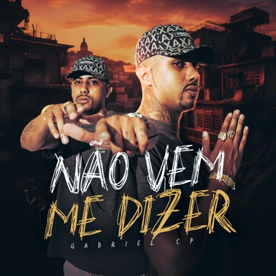Não Vem Me Dizer - Single