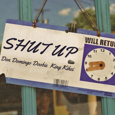 Shut Up (feat. Don Domingo & Doobie) - Single
