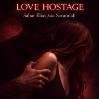 Love Hostage (feat. Savannah) - Single - Sahar Elias
