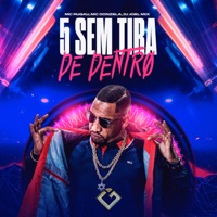 5 Sem Tira de Dentro - Single - MC Donzela, Mc Rugau & DJ JOEL MIX