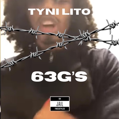 Tyni Lito - 63G's (Jail freestyle) - Single
