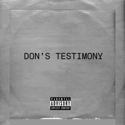 DON'S TESTIMONY (feat. xvnnn6ix) - Single