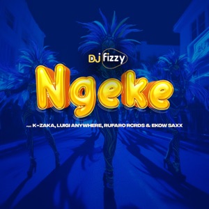 Ngeke (feat. K-Zaka, Luigi Anywhere, Rufaro Rcrds and Ekow Saxx)