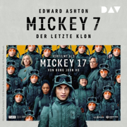 Mickey 7 - Der letzte Klon