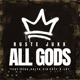 ALL GODS feat Ruste Juxx Reks Kulya Single