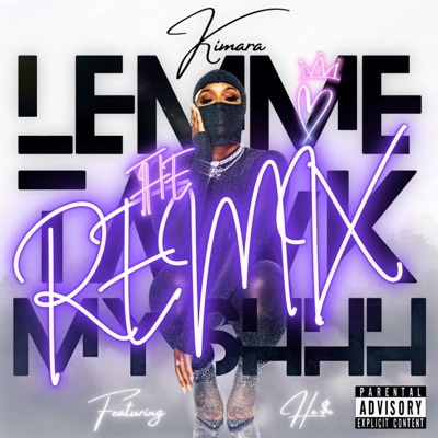 Lemme Talk My Shhh (feat. Ha$e) [The Remix] - Single
