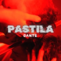 Pastila - Single - DANTE
