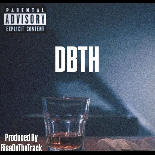 DBTH (feat. LayLo)