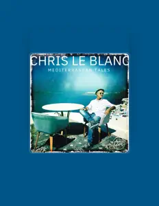 Listen to Chris Le Blanc, watch music videos, read bio, see tour dates & more!