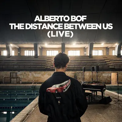 Posłuchaj utworu The Distance Between Us (Live) wykonywanego przez Alberto Bof.