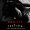 La Mentira Perfecta (Un Thriller de Suspense Psicológico con Jessie Hunt—Libro Cinco): Narrado digitalmente usando una voz sintetizada - Blake Pierce
