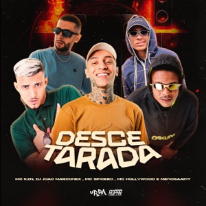 Desce Tarada (feat. MC Hollywood & Meno Saaint)
