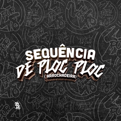 Sequência de Ploc, Ploc (Arrochadeira) [feat. MC MENO PH] - Single
